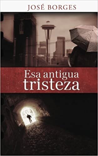 Esa antigua tristeza