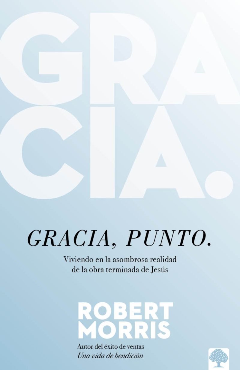 Gracia, punto.: Viva la extraordinaria realidad de la obra terminada de Jesús