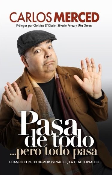Pasa de todo ...pero todo pasa: Cuando el buen humor prevalece, la fe se fortalece