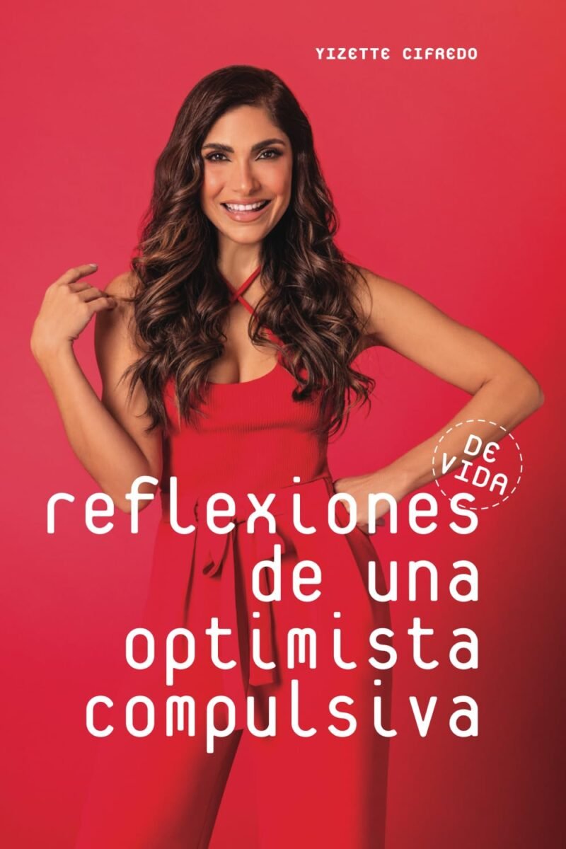 Reflexiones de Vida de una Optimista Compulsiva