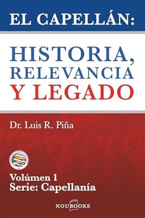 El Capellán: Historia, relevancia y legado