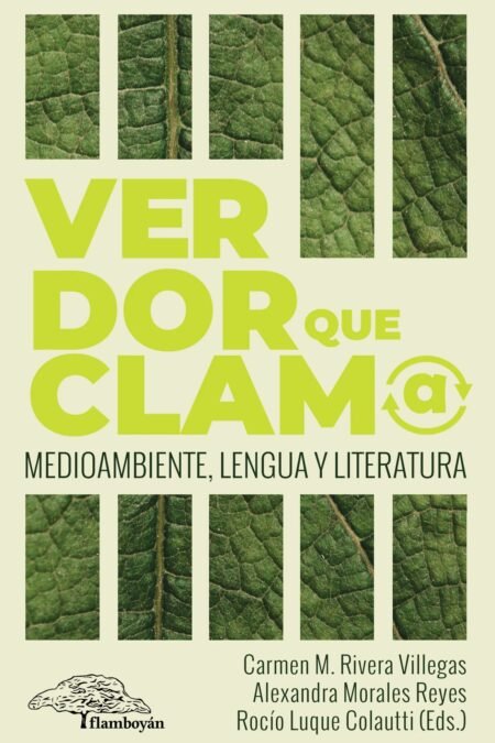 Verdor que clama. Medioambiente, lengua y literatura