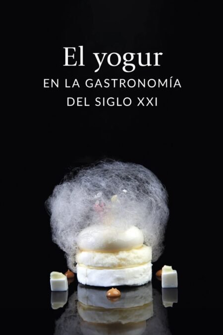 El yogur en la gastronomía del siglo XXI