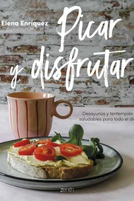 Picar y disfrutar: Desayunos y tentempiés saludables para todo el día