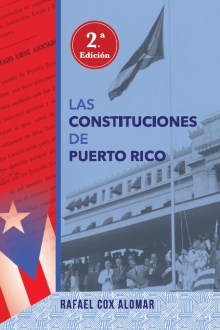 Las constituciones de Puerto Rico 2da. edicion
