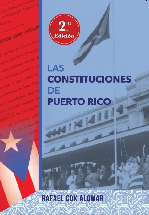 Las constituciones de Puerto Rico 2da. edicion